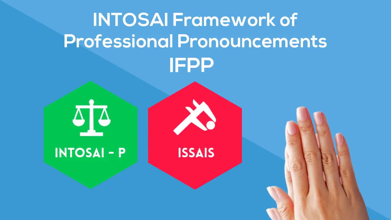 The INTOSAI Framework of Professional Pronouncements