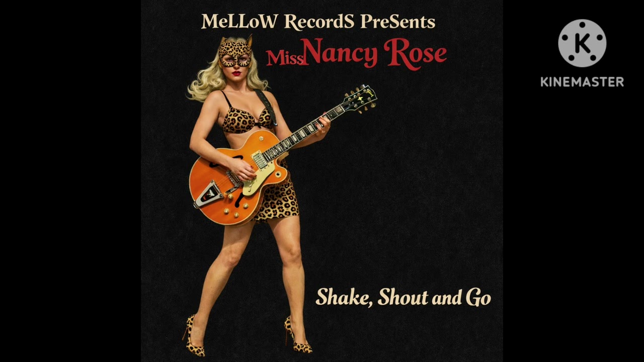 Shake, Shout and Go - Miss NANCY ROSE 
