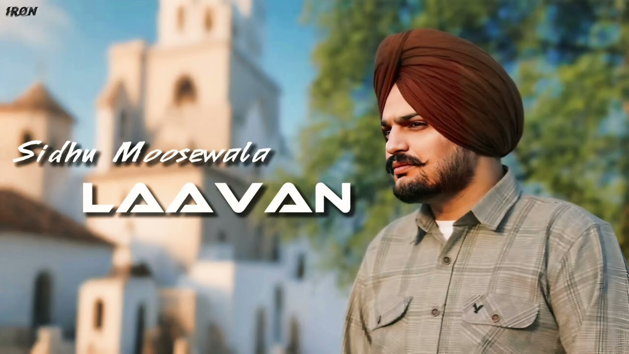 LAAVAN - SIDHU MOOSEWALA SIDHU AI VOICE ( NIRVAIR PANNU ) MUSIC IRON BEATZ | ROMEO 