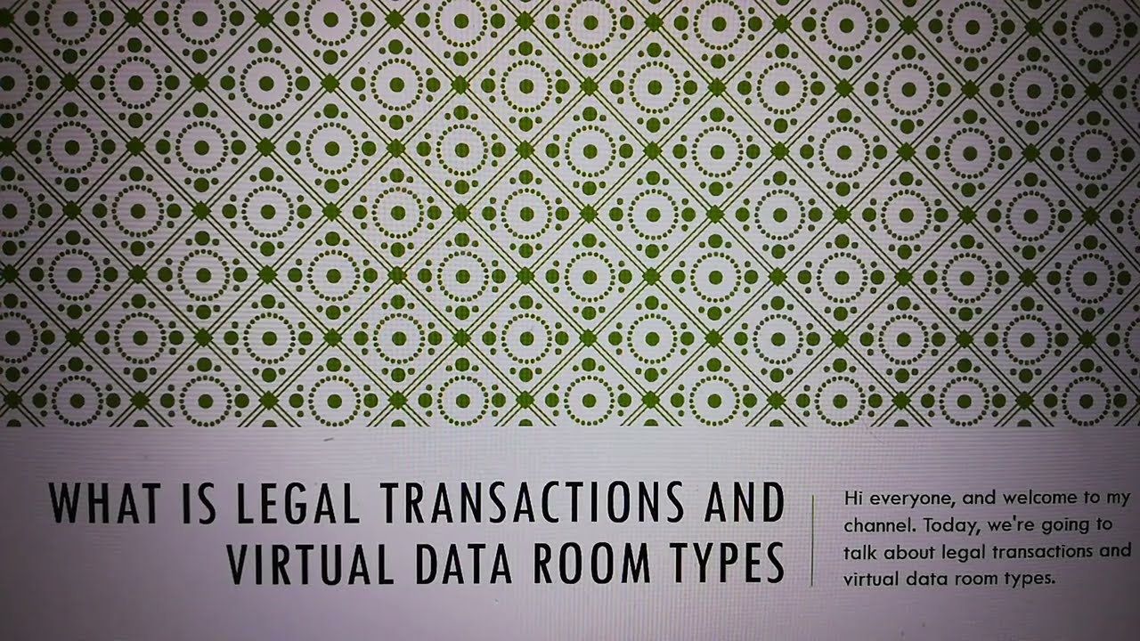 What is Legal Transactions and Virtual Data Room Types