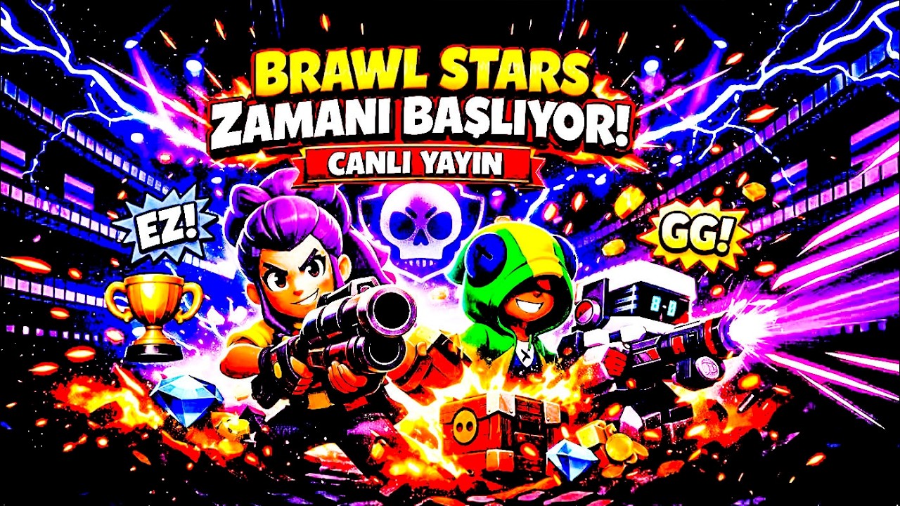BRAWL STARS ZAMANI BAŞLIYOR CANLI YAYIN # 2