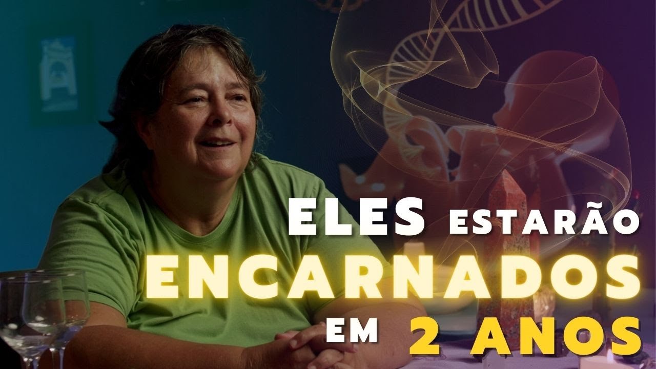 Relatos de Espíritos que estão Preparando para Encarnar nos Próximos 2 anos - 22/10 21h00