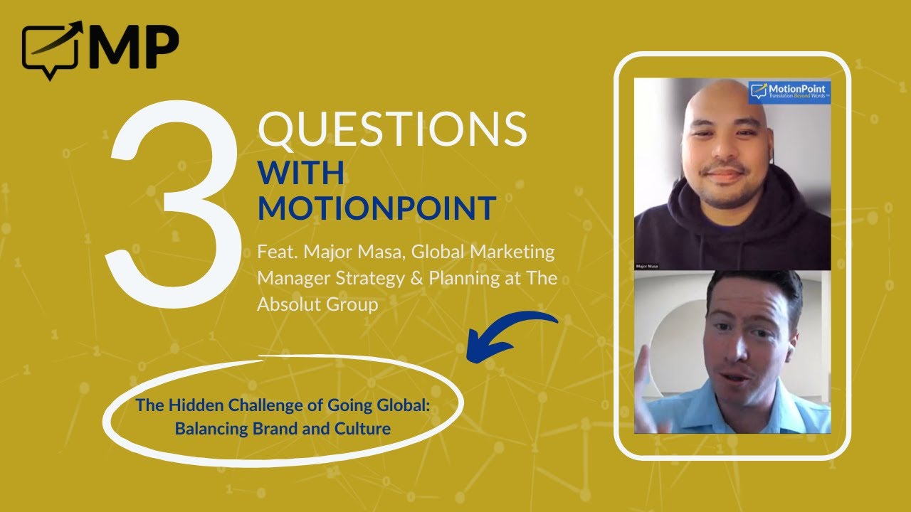 3 Questions with MotionPoint - The Hidden Challenges of Going Global: Balancing Brand & Culture
