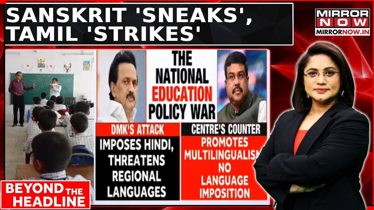 Sanskrit 'Sneaks' Tamil 'Strikes'; Out Of Syllabus 'National' Education Policy? |Beyond The Headline