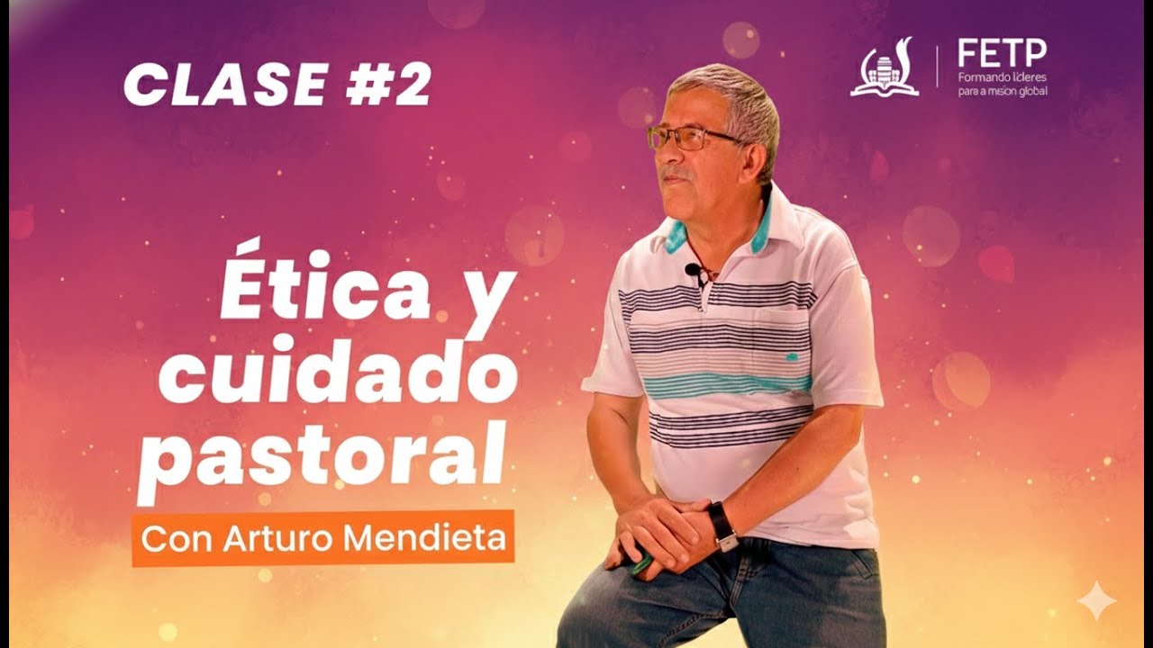 Ética y cuidado pastoral #2