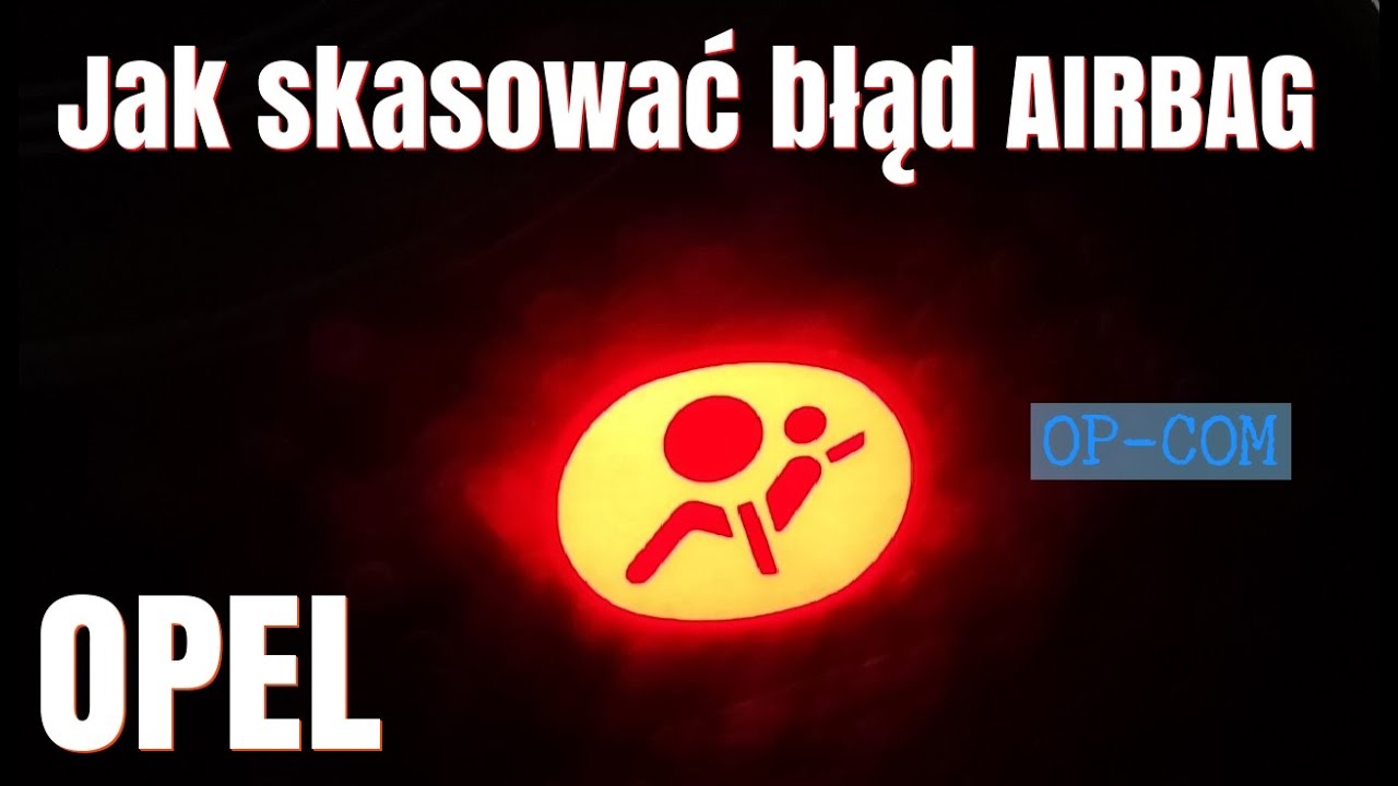 Opel AIRBAG jak skasowac blad poduszek powietrznych