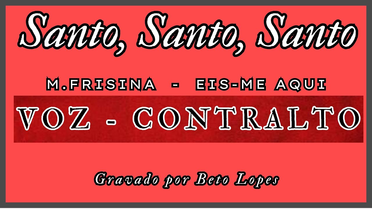Santo, Santo, Santo ( M.Frisina) - CONTRALTOS