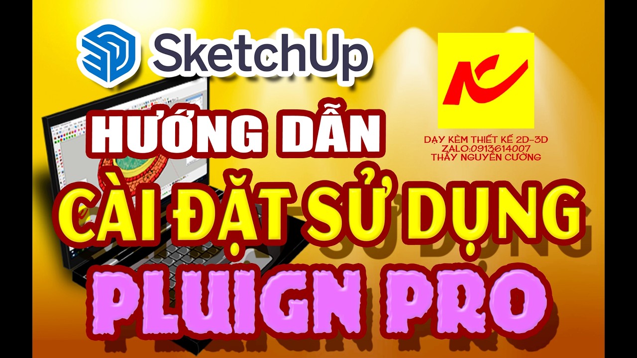Học kèm SketchUp 3D ở Biên Hòa - HƯỚNG DẪN SỬ DỤNG CÀI ĐẶT PLUIGN PRO 2021
