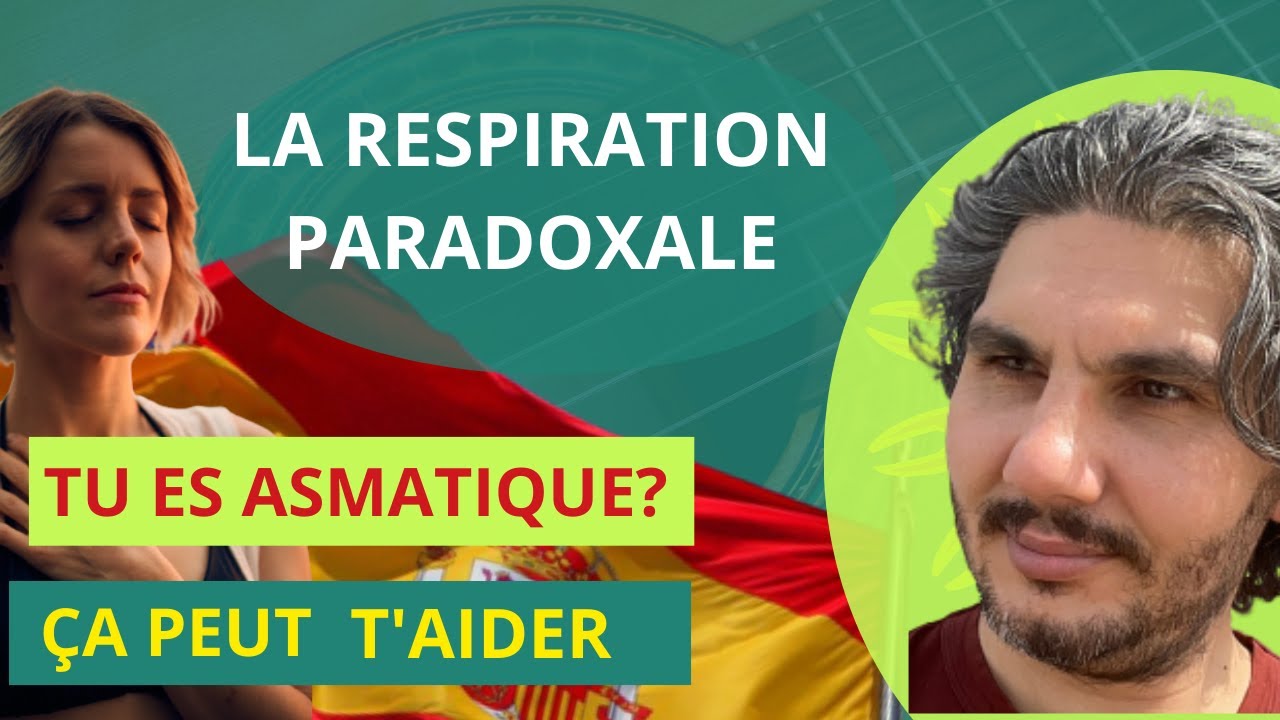 La respiration paradoxale: une technique de respiration méconnue contre l'asthme (+ un exo pratique)
