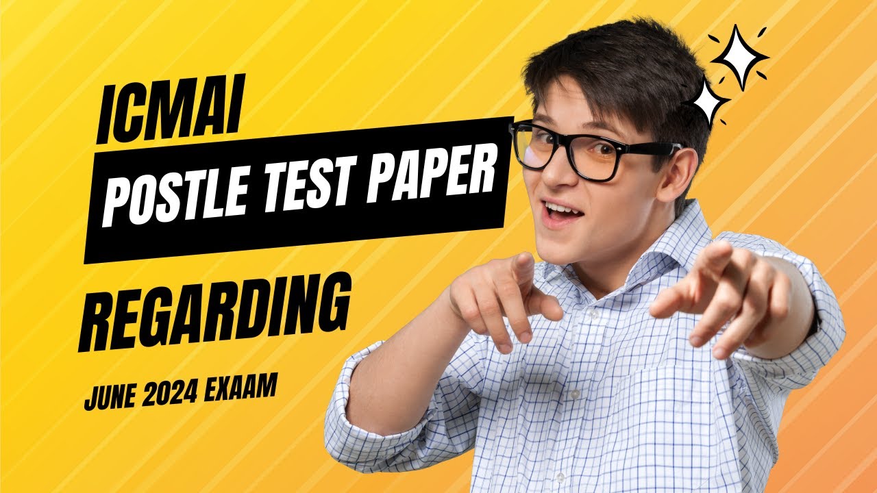 ICMAI POSTLE TEST PAPER FOR JUNE 2024 EXAM