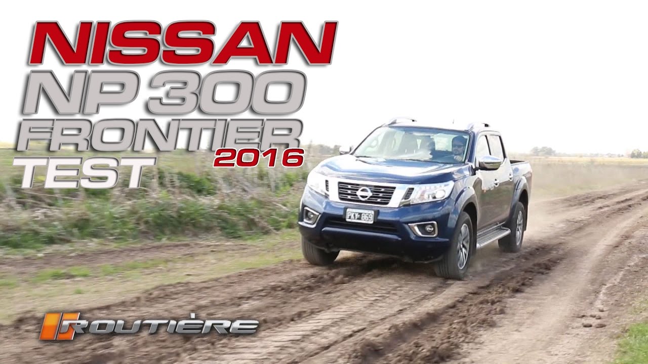 Nissan NP 300 Frontier LE 4X4 AT  2016 Test - Routière - Pgm 389