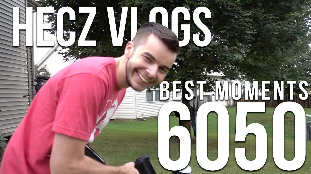 Hecz Vlog Best Moments: 6050