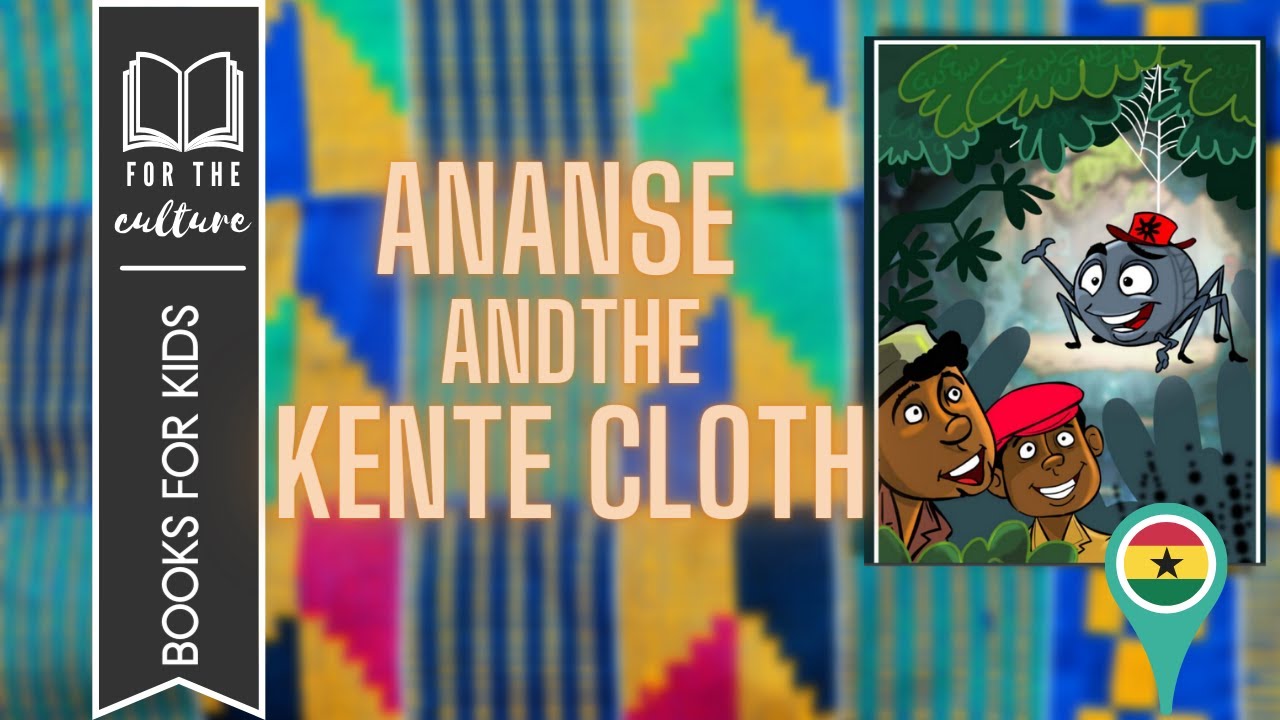 🇬🇭 Ananse and The Kente Cloth 🕷🕸 | Read for the Culture 📚|📍Ghana