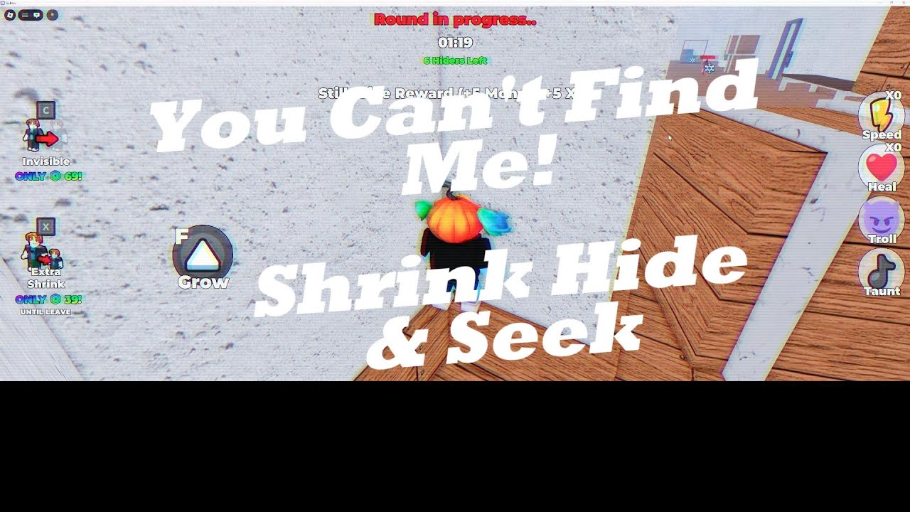 Shrink Hide & Seek. Can't hide from Me!