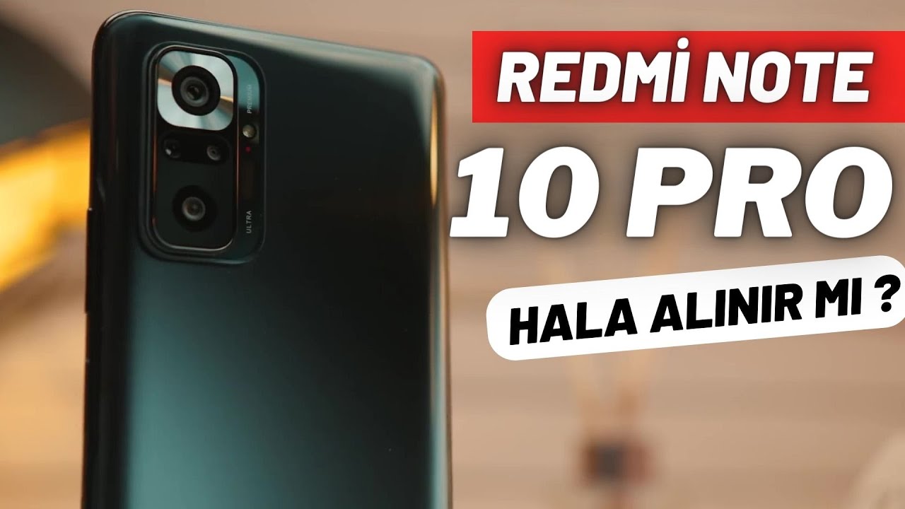 ESKİ FAVORİ TELEFONUM : 2024'te Redmi Note 10 Pro Hala Alınır Mı ?