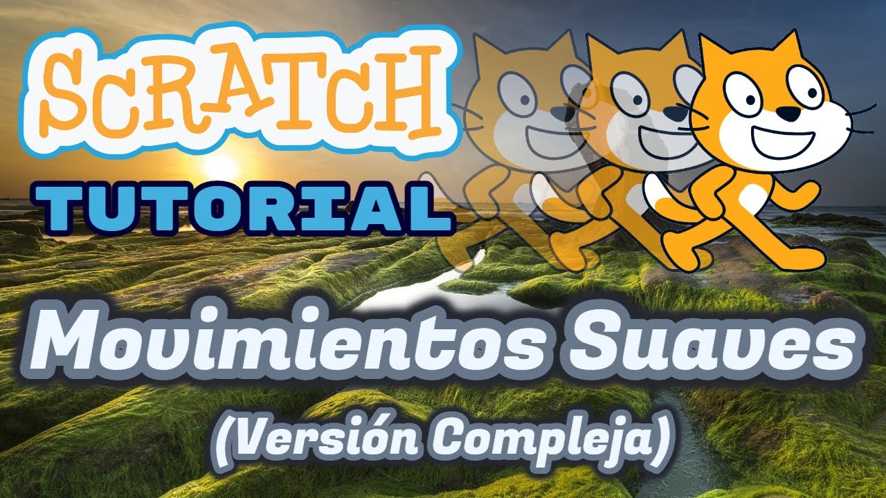 C&oacute;mo hacer MOVIMIENTO SUAVE 🏃&zwj;♀️ (Versi&oacute;n compleja) | Crear movimientos - Tutorial Scratch 3.0