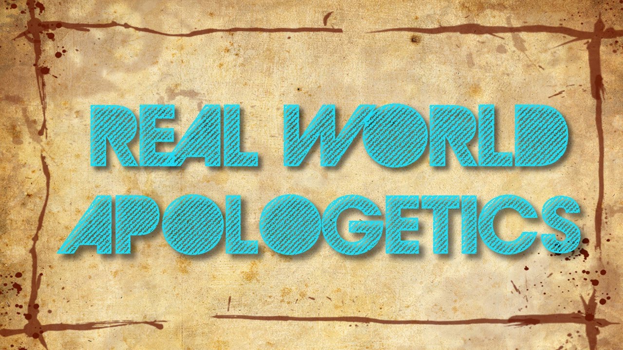 Real World Apologetics #542