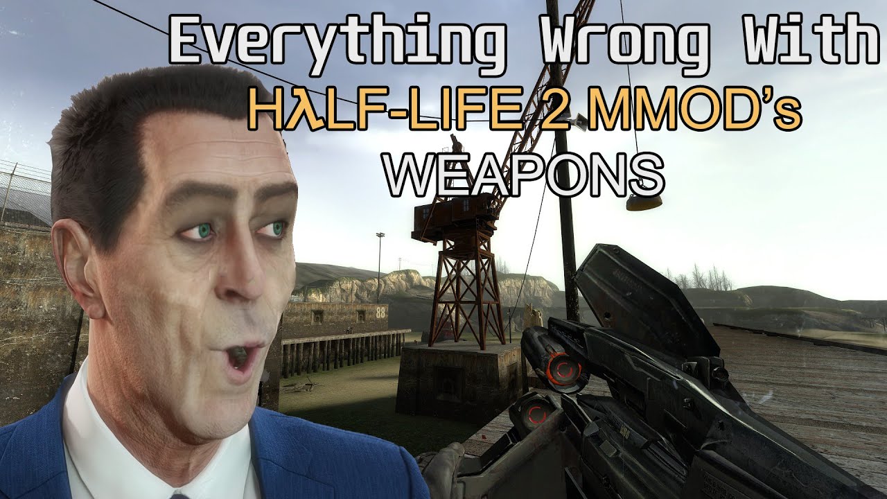Everything Wrong With Half Life 2 MMOD's Weapons