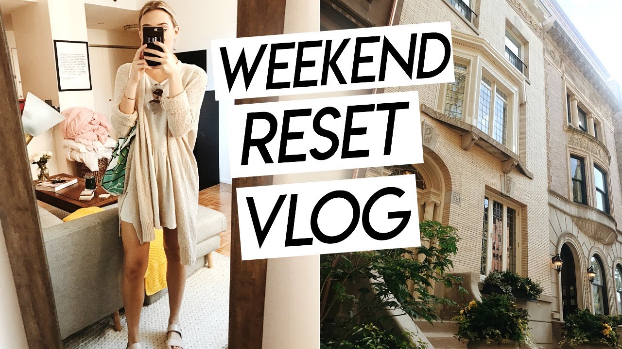 RESET WEEKEND IN MY LIFE NYC | recharging, grocery haul, prepping for a work week!