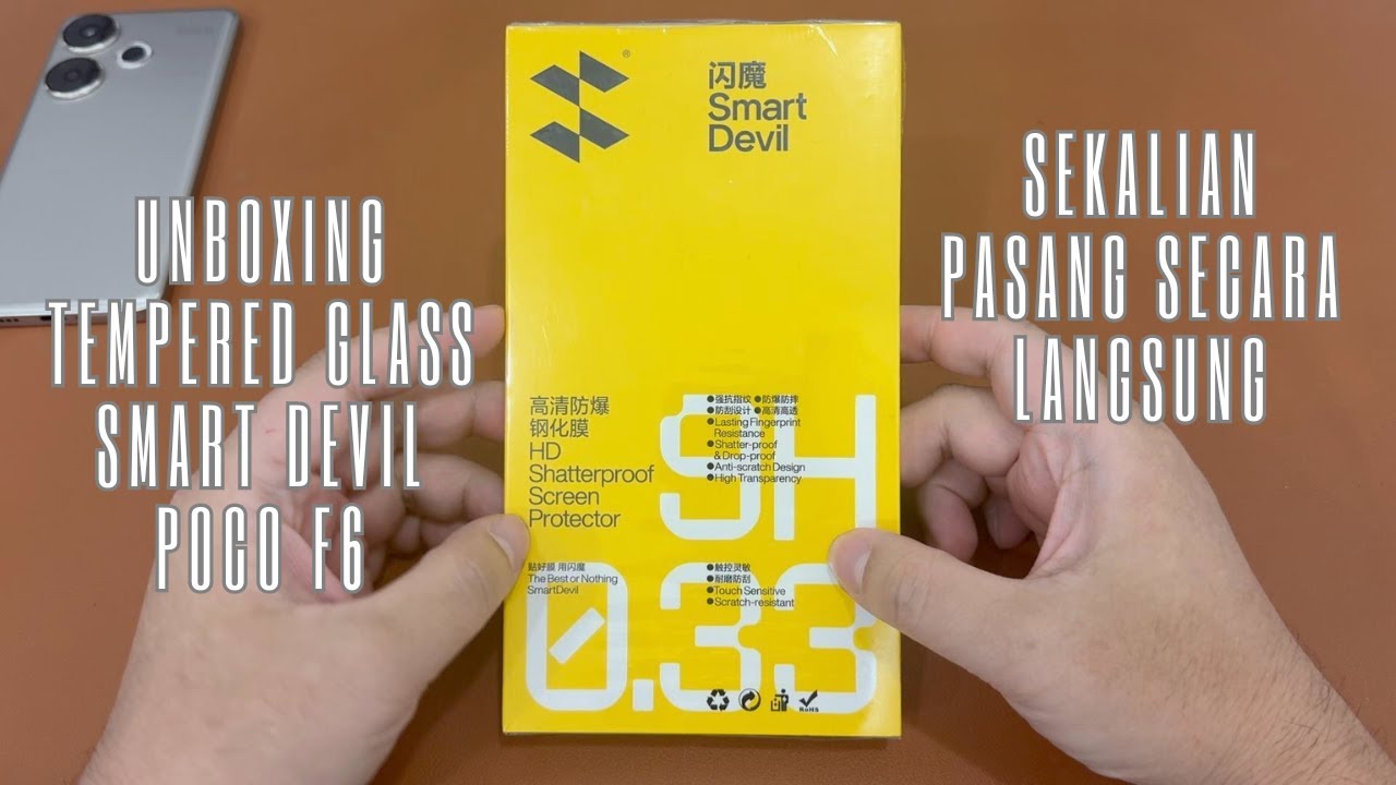 Unboxing Tempered Glass Smart Devil untuk Poco F6 sekalian dipasang! Dapat cairan sakti nih!