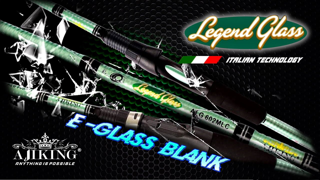 AJIKING LEGEND GLASS | JORAN ANTI PATAH E-GLASS BLANK CONTRUCTION