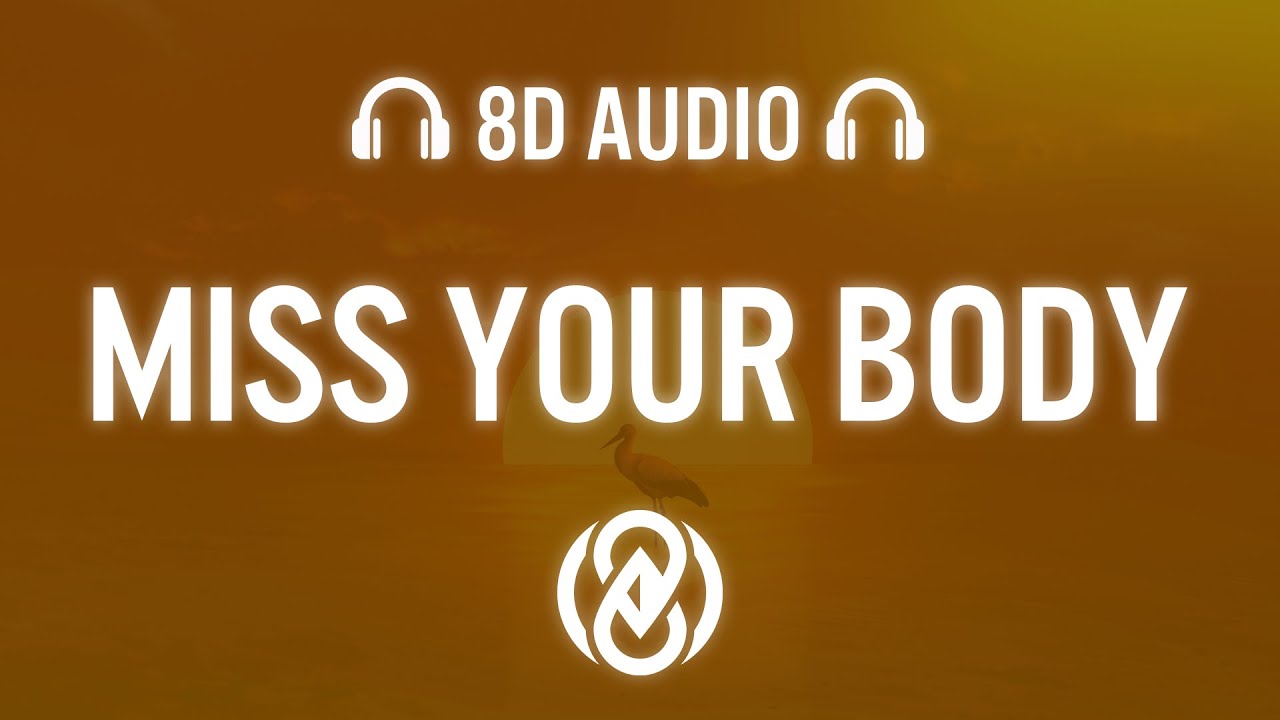 nate band - Miss Your Body (Lyrics) | 8D Audio 🎧