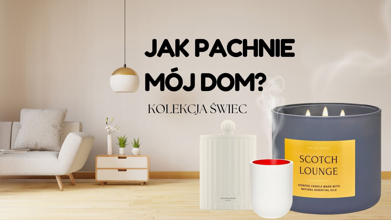 JAK PACHNIE MÓJ DOM? MOJA KOLEKCJA ŚWIEC :)