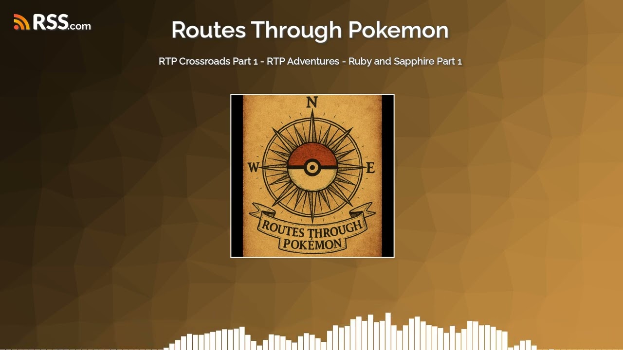 RTP Crossroads Part 1 - RTP Adventures - Ruby and Sapphire Part 1