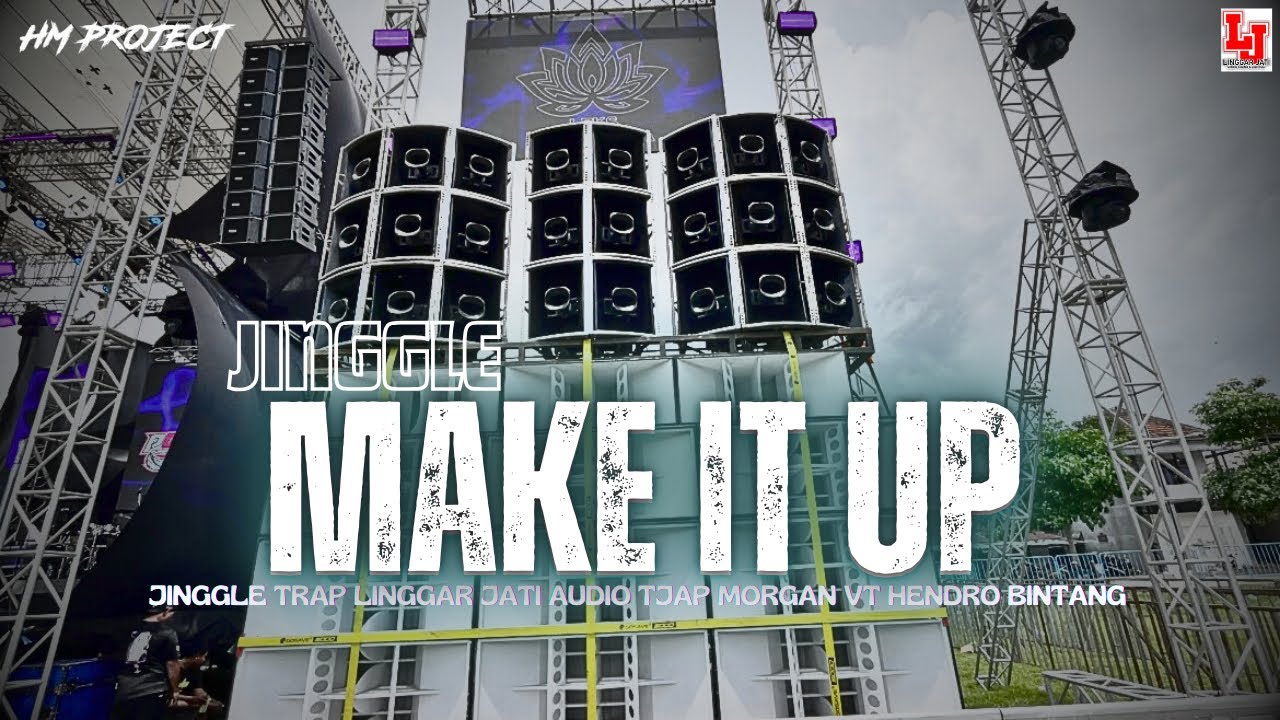 TRAP JINGGLE MAKE IT UP || LINGGAR JATI AUDIO TJAP MORGAN VT HENDRO BINTANG