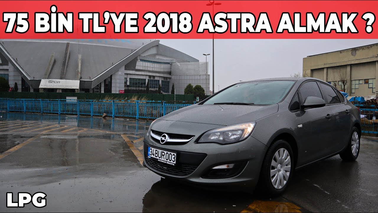 75 BİN'TL YE FABRİKA ÇIKIŞLI LPG'Lİ OPEL ASTRA ALMAK | Astra 1.6 Edition Test Sürüşü