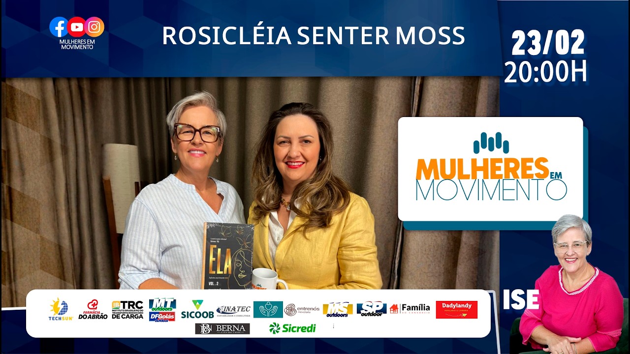 Mulheres em Movimento - Rosicleia Senter Moss - PODCAST #34