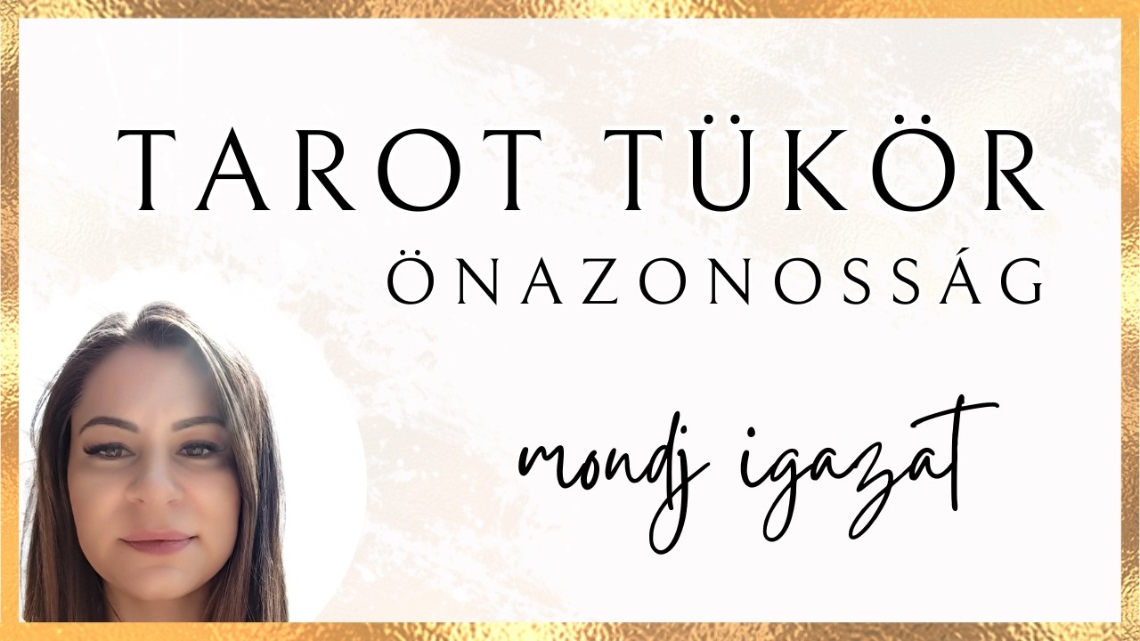 Tarot t&uuml;k&ouml;r 🌟 &Ouml;nazonoss&aacute;g &ndash; H&Aacute;T VAN ITT VALAKI 😁