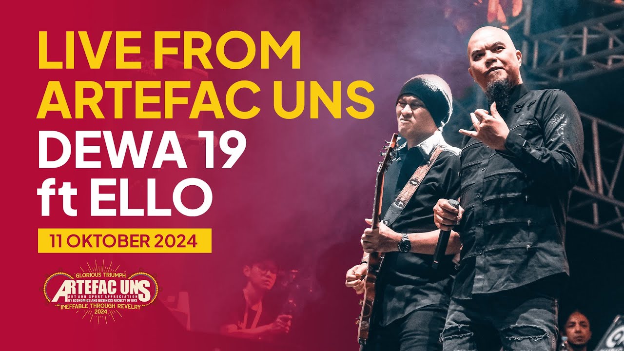 DEWA 19 Feat Ello Live at Closing Ceremony ARTEFAC UNS 2024