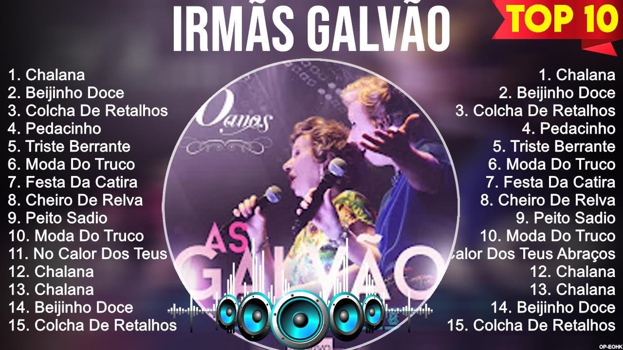 Irm&atilde;s Galv&atilde;o ~ Grandes Sucessos, Top Melhores M&uacute;sicas Rom&acirc;nticas Inesquec&iacute;veis