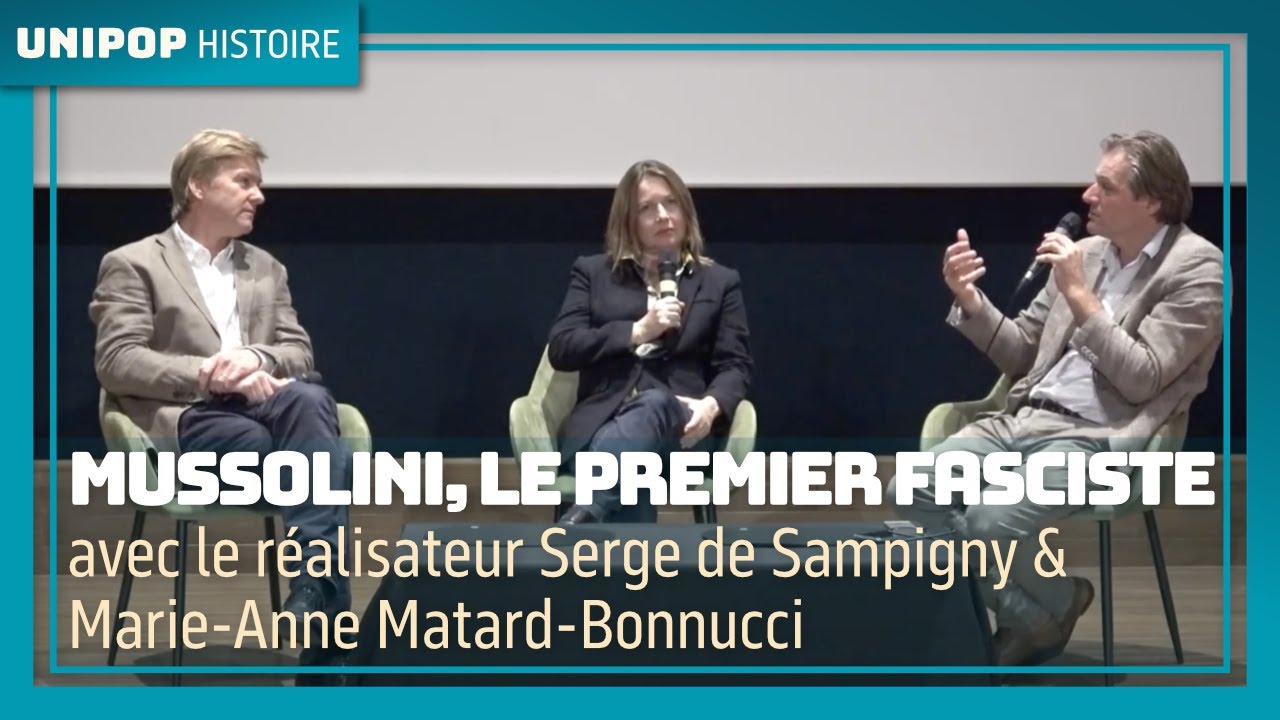 Mussolini, le premier fasciste, par Serge de Sampigny & Marie-Anne Matard-Bonnucci (17/10/22)