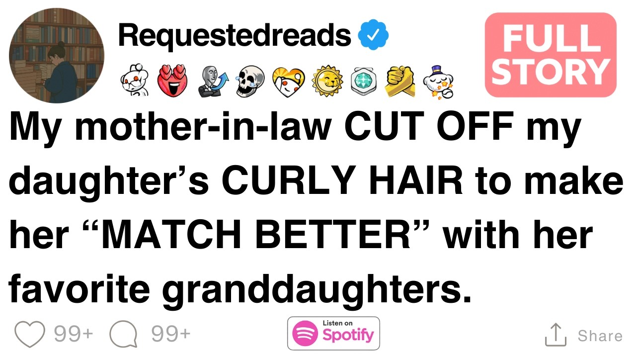 My mother-in-law CUT OFF my daughter’s CURLY HAIR to make her “MATCH BETTER” [FULL STORY]