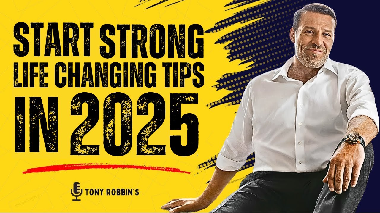 Start 2025 Strong| With These Life Changing Tips| TONY ROBBIN