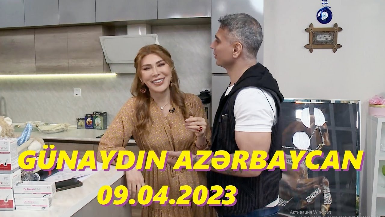 Günaydın Azərbaycan 09.04.2023 Tam veriliş / Gunaydin Azerbaycan 09.04.2023 Tam verilish