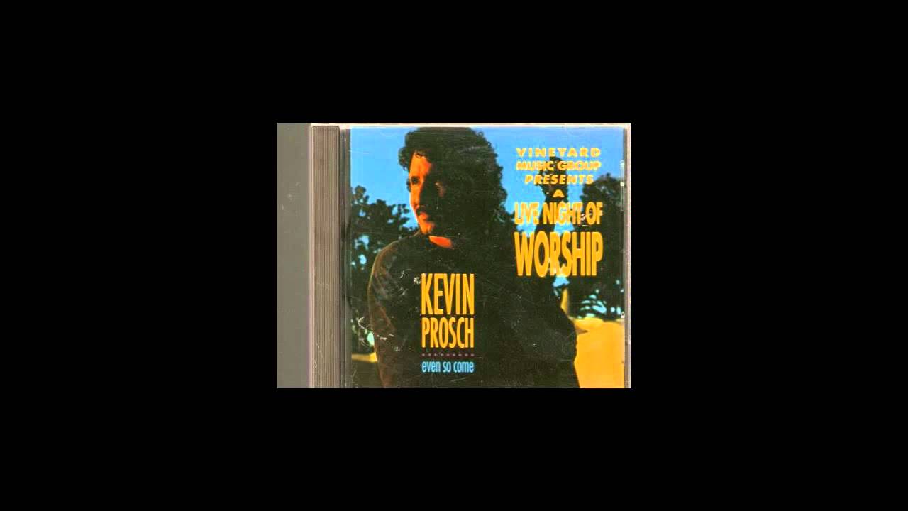 Kevin Prosch - Save Us Oh God