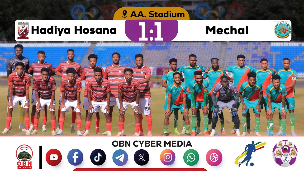 Match Highlight II Hadiya Hosana vs Mechal /Cuunfaa taphaa Hadiyyaa Hosaanaafi Machaal