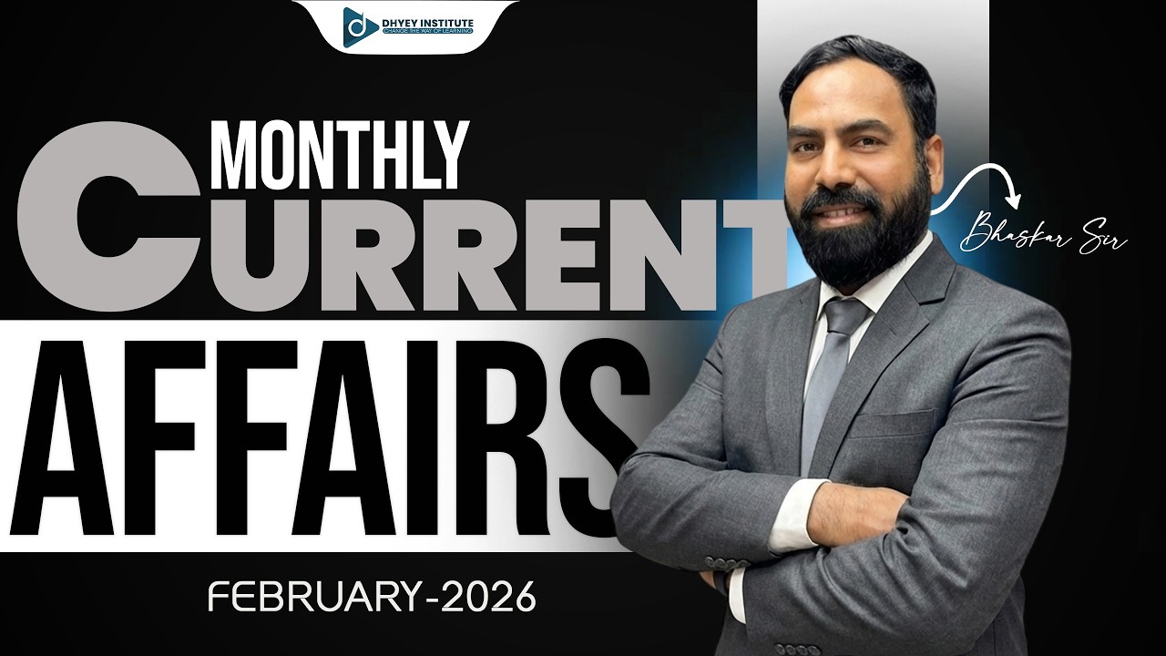 MONTHLY CURRENT AFFAIRS | FEBRUARY 2026 | DHYEY LIVE