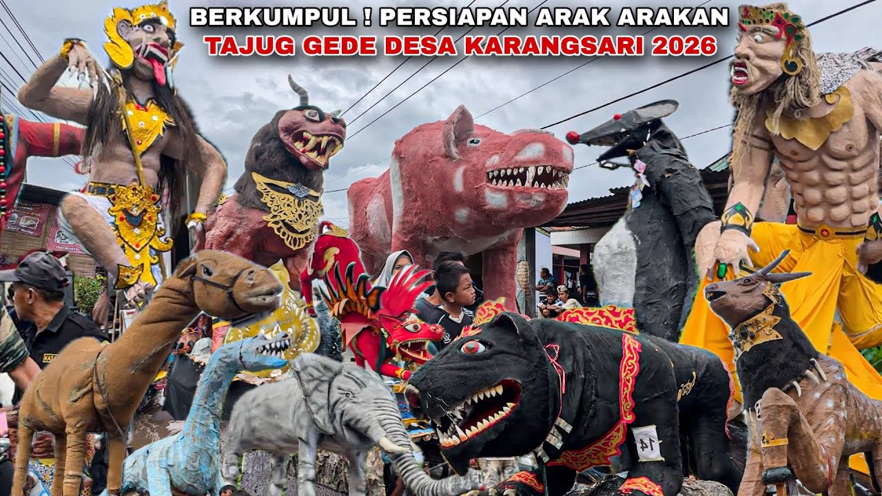 BERKUMPUL Persiapan Arak arakan TAJUG GEDE Desa Karangsari 2026❗️