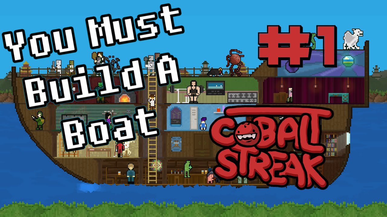 Cobalt Plays: You Must Build A Boat:#1 - Getting Started