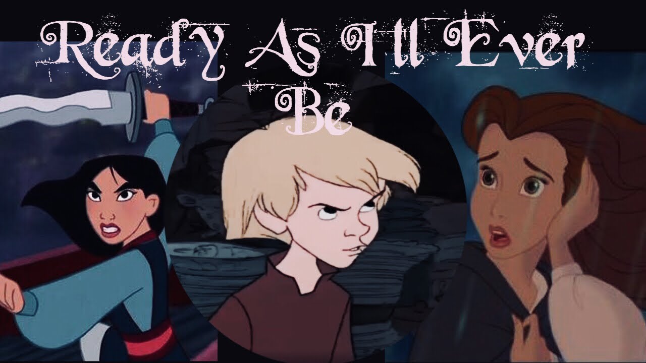 Ready As I’ll Ever Be (Disney) RE-UPLOAD