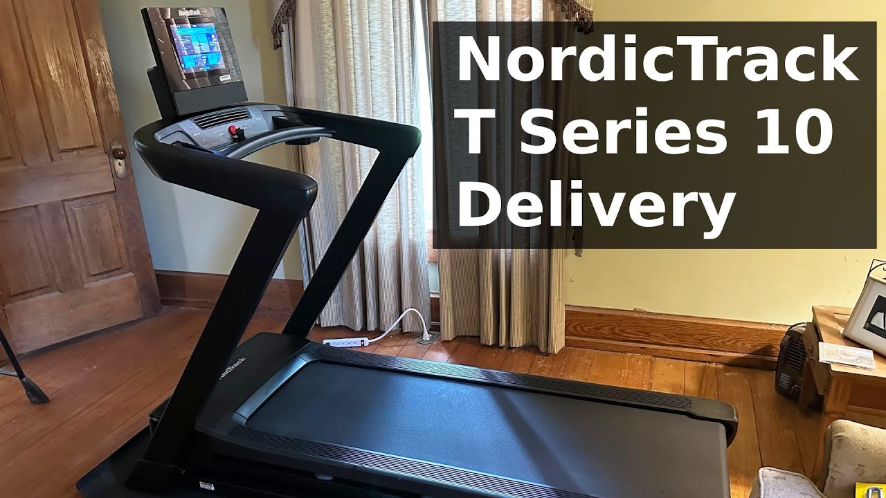 NordicTrack T Series 10 Treadmill Delivery Experience & First Impressions