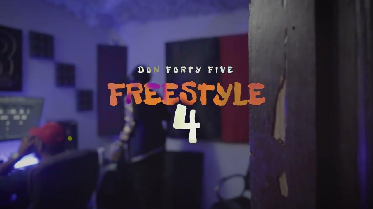- FREESTYLE #4 - Don Forty Five