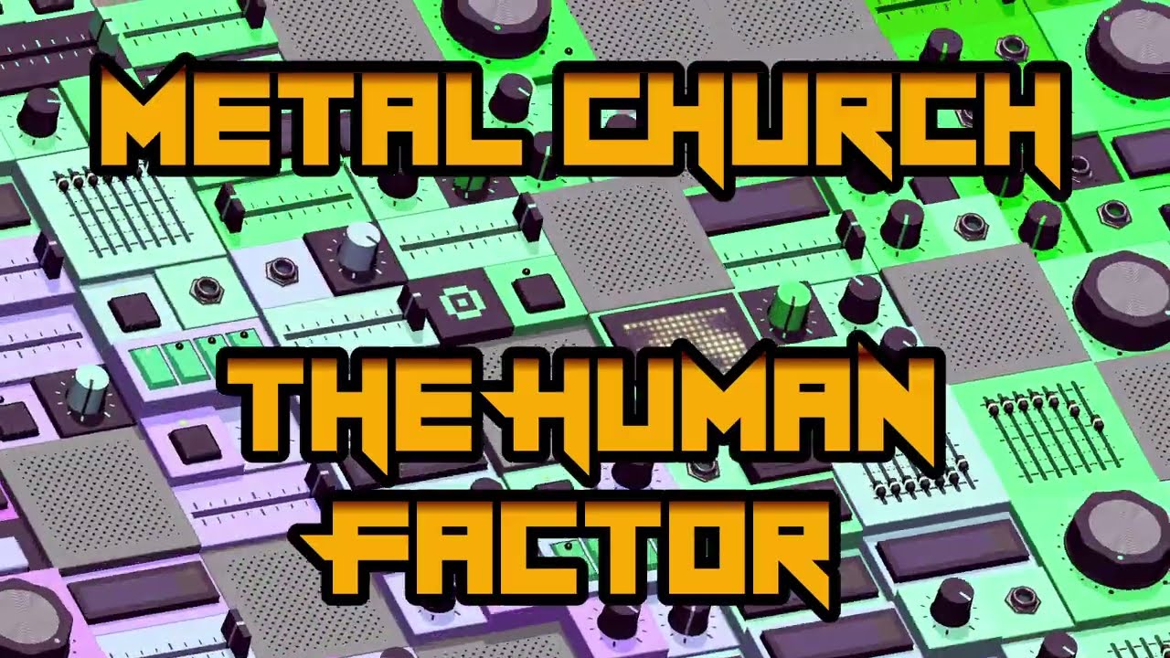 Metal Church ~ The Human Factor (lyrics)