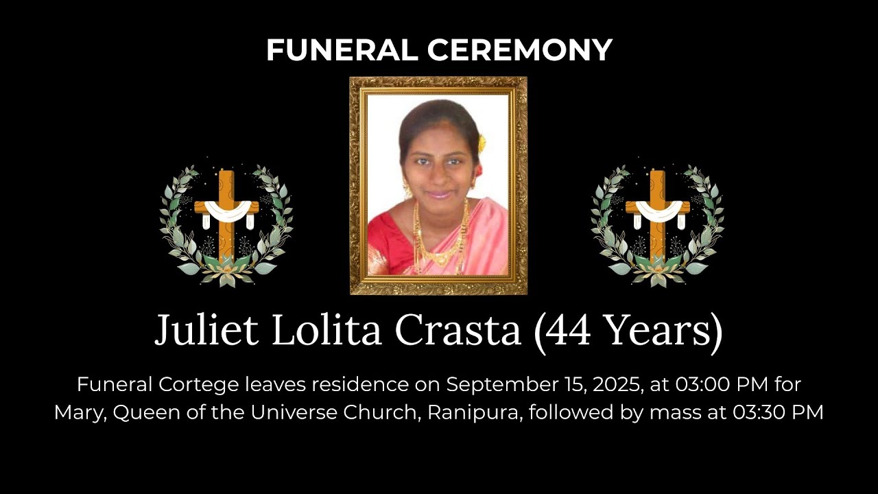 Funeral Ceremony of Juliet Lolita Crasta (44 Years) | Mary, Queen of Universe Church, Ranipura