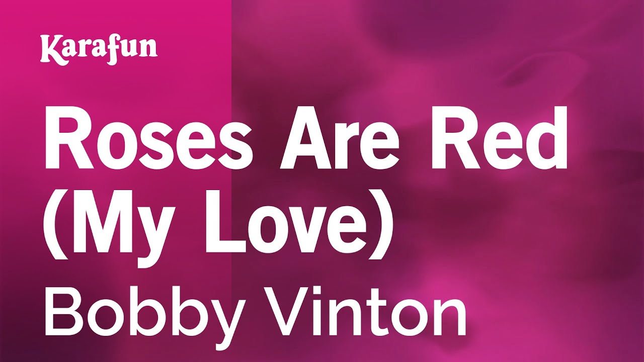 Roses Are Red (My Love) - Bobby Vinton | Karaoke Version | KaraFun