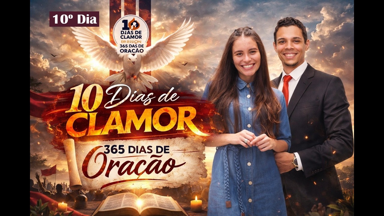 10º Dia || 10 Dias de Clamor - 365 dias de Oração